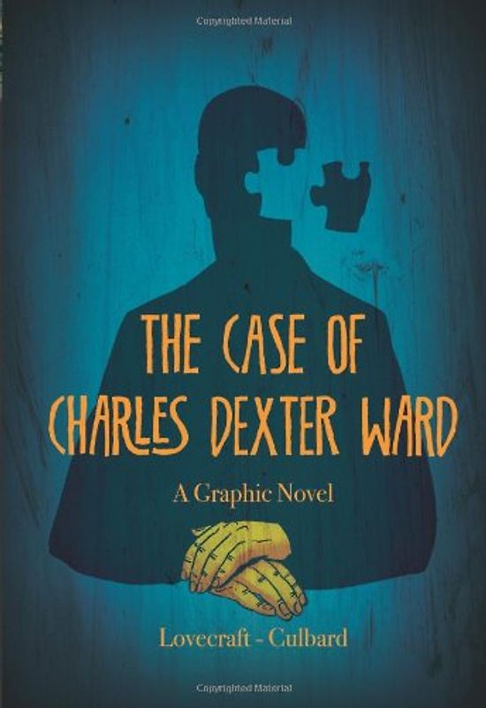 The Case of Charles Dexter Ward - A Graphic Novel - H.P. Lovecraft, I.N.J. Culbard [Softcover]