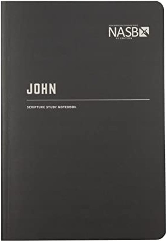 NASB Scripture Study Notebook: John