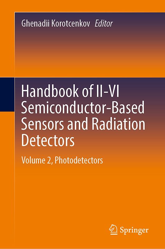 Handbook of II-VI Semiconductor-Based Sensors and Radiation Detectors