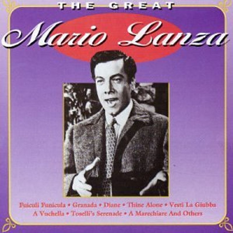 Mario Lanza - Lanza, Mario: The Great
