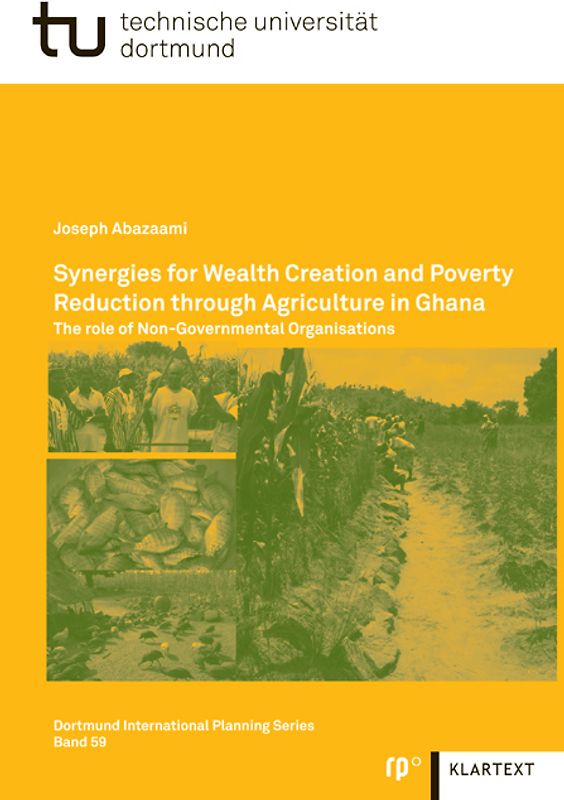 Synergies for Wealth Creation and Poverty Reduction through Agriculture in Ghana