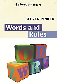 Words and Rules: The Ingredients of Language (Science Masters) - Steven Pinker