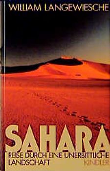 Sahara. Reise durch eine unerbittliche Landschaft