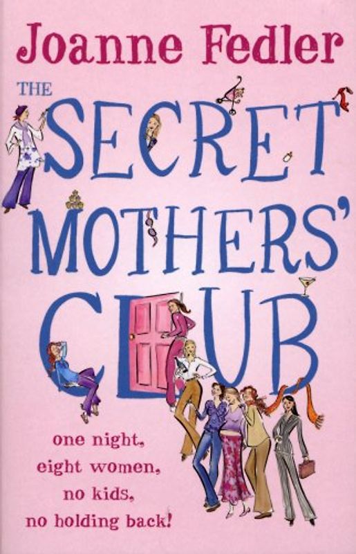 The Secret Mothers' Club - Joanne Fedler