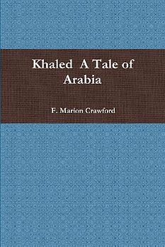 Khaled  A Tale of Arabia