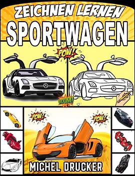 Sportwagen Zeichnen Lernen: Zeichne Schritt für Schritt deine Traum-Supersportwagen