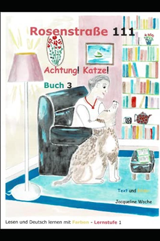 Achtung! Katze!: Buch 3 (Rosenstraße 111)