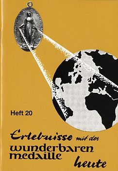 Erlebnisse mit der wunderbaren Medaille heute. Heft 20