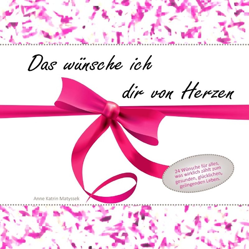 Das wünsche ich dir von Herzen