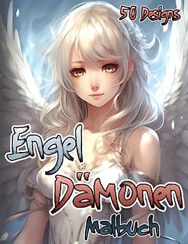 Harmonie von Licht und Dunkelheit: Engel & Dämonen Manga Malbuch für Erwachsene & Jugendliche
