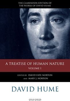 A Treatise of Human Nature, Volume 1: Texts: A Critical Edition (Clarendon Edition of the Works of David Hume)