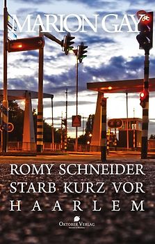 Romy Schneider starb kurz vor Haarlem