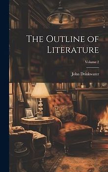 The Outline of Literature; Volume 2
