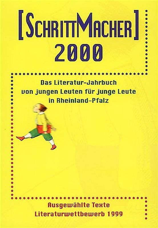 Schrittmacher. Das Literatur-Jahrbuch von jungen Leuten für junge Leute in Rheinland-Pfalz