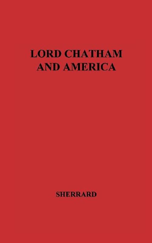 Lord Chatham and America.