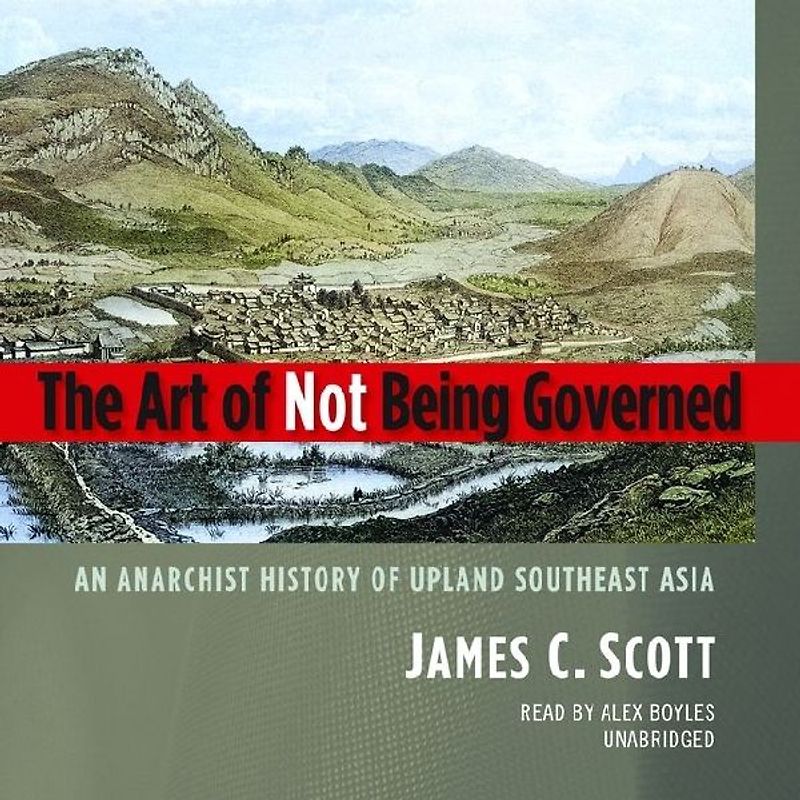 The Art of Not Being Governed