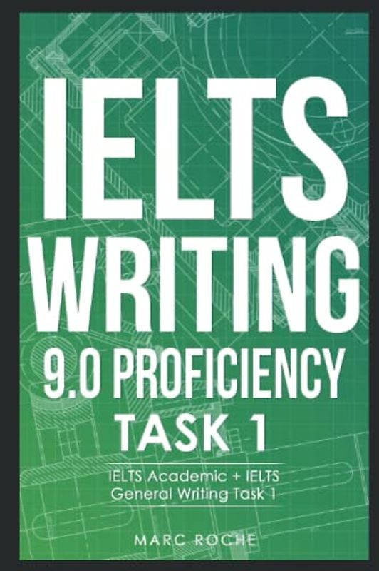 IELTS Writing 9.0 Proficiency © Task 1. IELTS Academic + IELTS General Writing Task 1. Includes IELTS Writing Samples for IELTS Academic Training & ... Training (IELTS Vocabulary Book, Band 2)