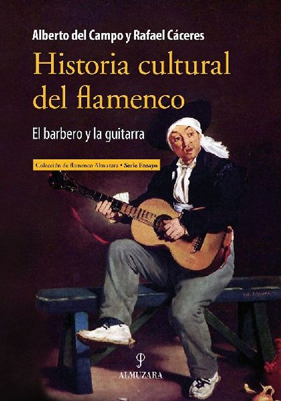 Historia cultural del flamenco : el barbero y la guitarra