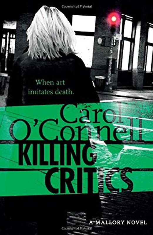 Killing Critics (Kathleen Mallory 3) - O'Connell, Carol