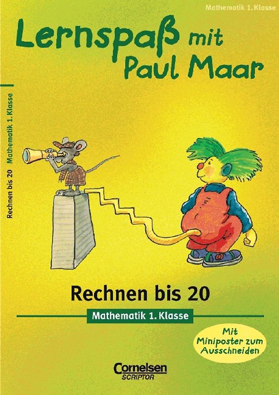 Lernspaß mit Paul Maar - Mathematik / 1. Schuljahr - Rechnen bis 20. Übungsheft. Mit Lösungsteil