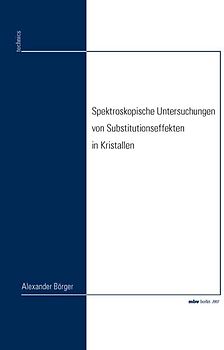 Spektroskopische Untersuchungen von Substitutionseffekten in Kristallen