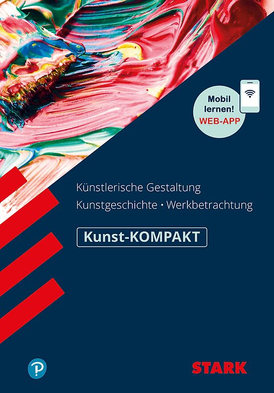 STARK Kunst Oberstufe - KOMPAKT - Kunstgeschichte, Künstlerische Gestaltung, Werkbetrachtung