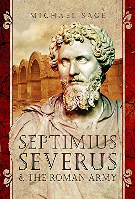 Septimius Severus and the Roman Army