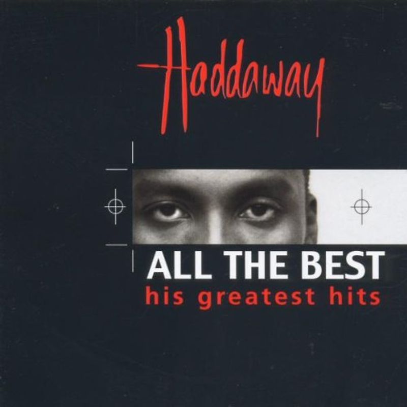 Haddaway - All the Best-His Greatest Hits