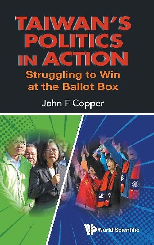 Taiwan's Politics in Action: Struggling to Win at the Ballot Box