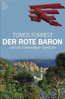 DER ROTE BARON UND DAS VAMPIRJÄGER-SYNDROM