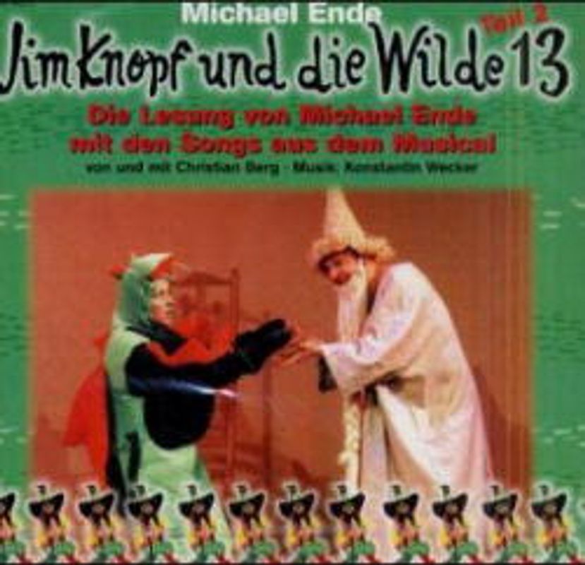 Jim Knopf und die Wilde 13 (Lesung/Songs) - CDs / Jim und Lukas erleben, wie der Goldene Drache der Weisheit erwacht