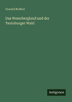 Das Weserbergland und der Teutoburger Wald