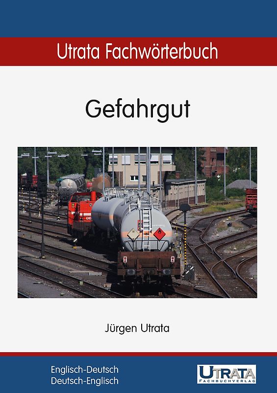 Utrata Fachwörterbuch: Gefahrgut Englisch-Deutsch