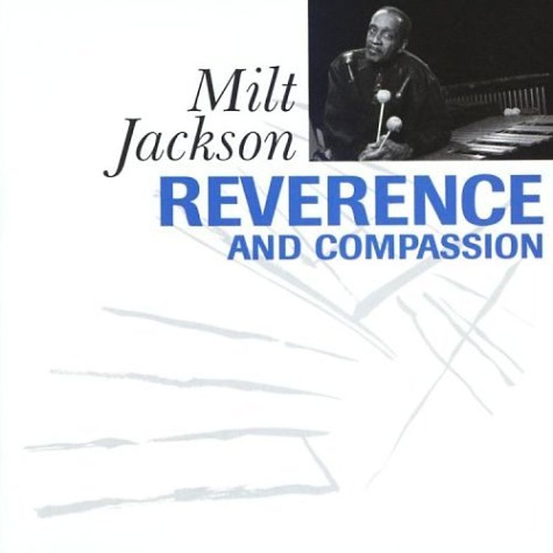 Milt Jackson - Reverence and Compassion