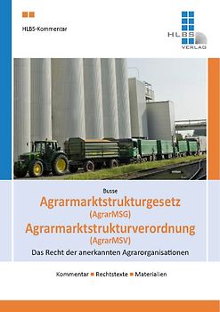 HLBS-Kommentar Agrarmarktstrukturgesetz (AgrarMSG) / Agrarmarktstrukturverordnung (AgrarMSV)