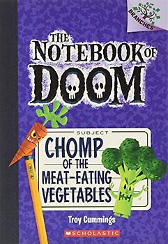 Chomp of the Meat-Eating Vegetables: A Branches Book (the Notebook of Doom #4)