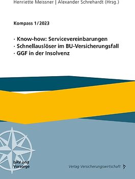 Know-how: Servicevereinbarungen, Schnellauslöser im BU-Versicherungsfall, GGF in der Insolvenz