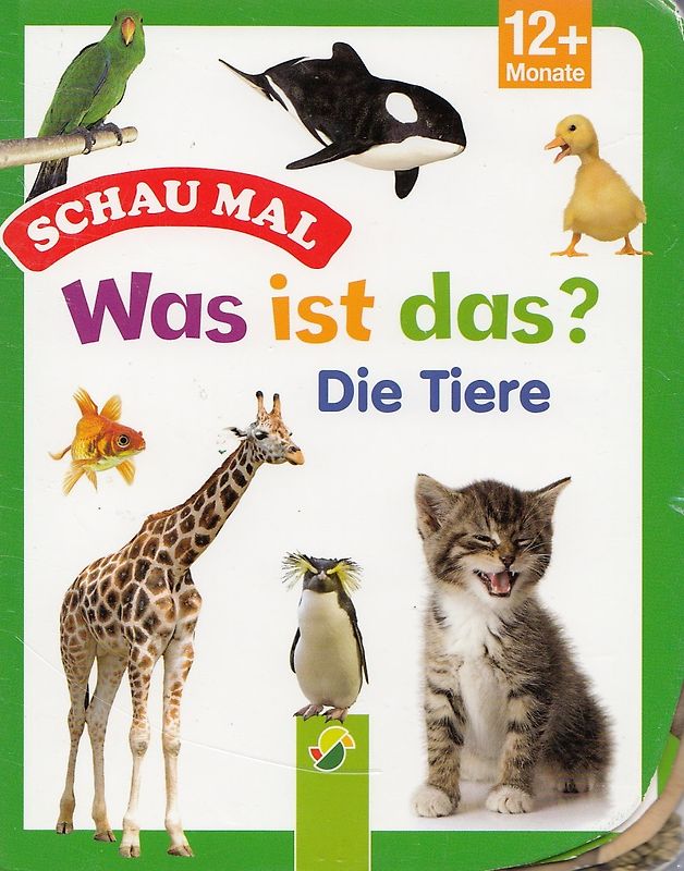 Schau Mal: Was ist das? - Die Tiere [Pappbilderbuch]