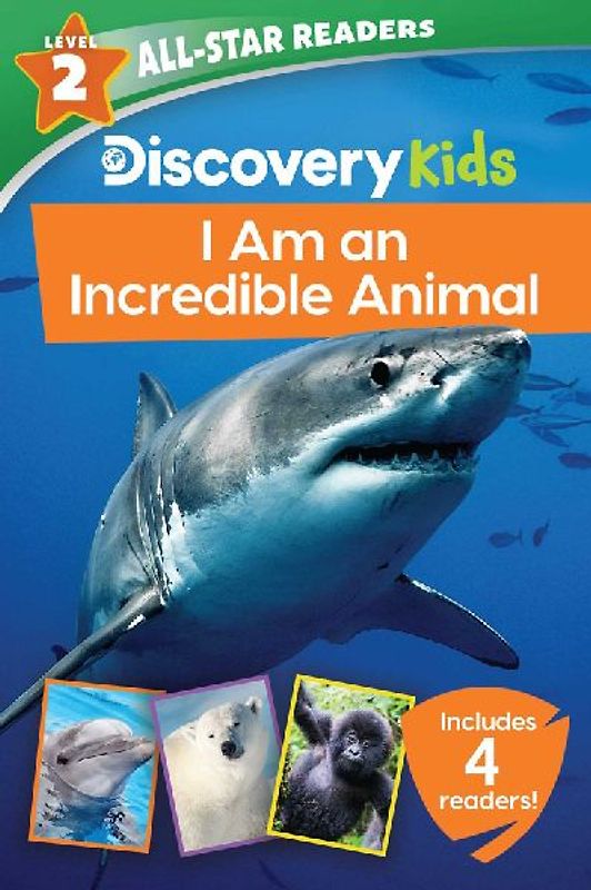 Discovery Kids All-Star Readers: I Am an Incredible Animal Level 2