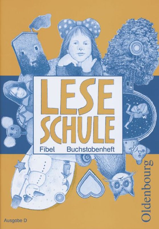 Leseschule Fibel - Ausgabe D (Neuausgabe für alle Bundesländer ausser.... Buchstabenheft