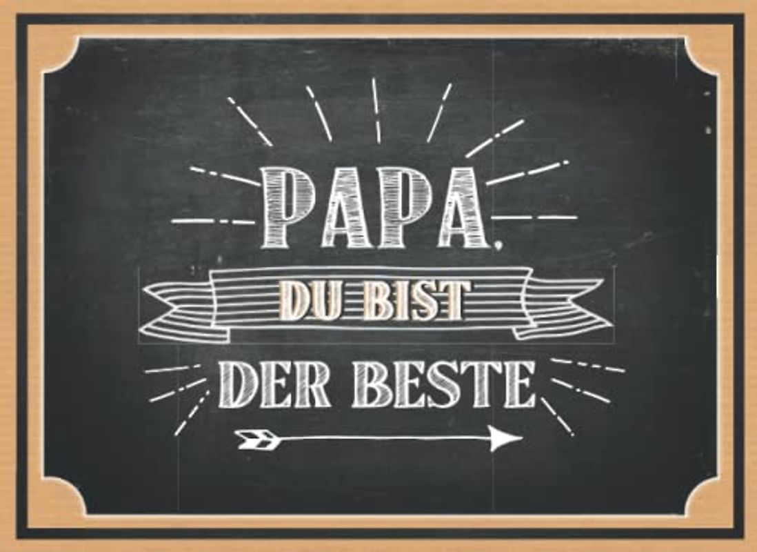 Papa, du bist der Beste: Personalisiertes Geschenkbuch mit 24 Fragen zum Ausfüllen, Selbstgestalten und Verschenken