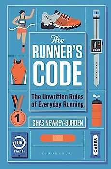 The Runner's Code: The Unwritten Rules of Everyday Running BEST BOOKS OF 2021: SPORT – WATERSTONES