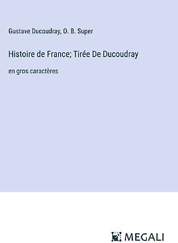 Histoire de France; Tirée De Ducoudray