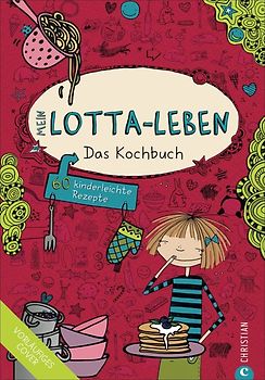 Mein Lotta-Leben. Das Kochbuch