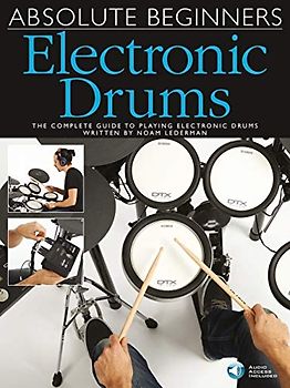 Absolute Beginners: Electric Drums (Book & Download Card): Noten, Lehrmaterial, E-Bundle, Download (Audio) für Schlagzeug: The Complete Guide to Playing Electronic Drums