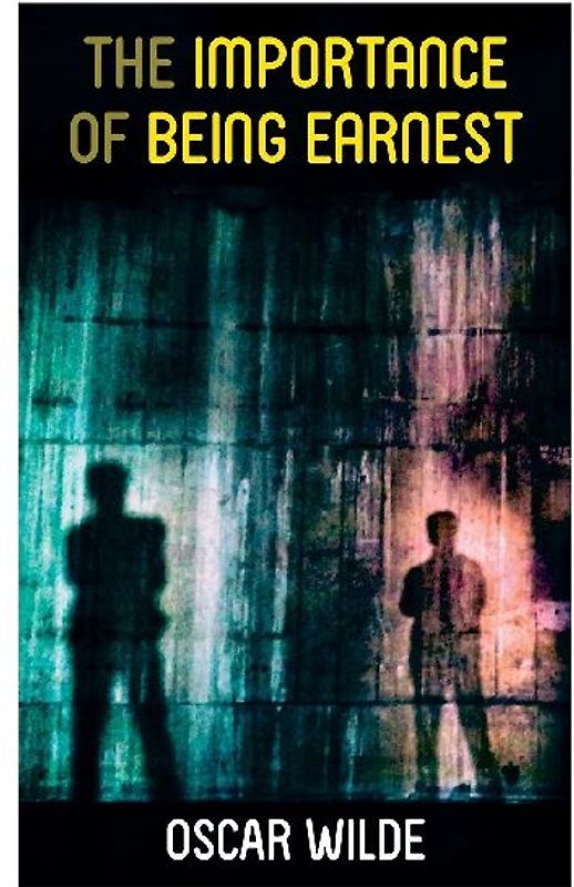 The Importance of Being Earnest