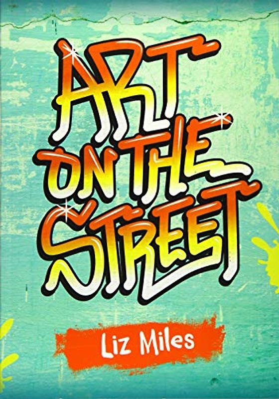 Reading Planet KS2 - Art on the Street - Level 3: Venus/Brown band (Rising Stars Reading Planet)