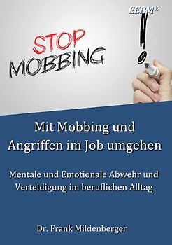 Mit Mobbing und Angriffen im Job umgehen