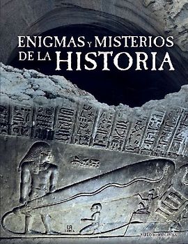Enigmas y misterios de la historia