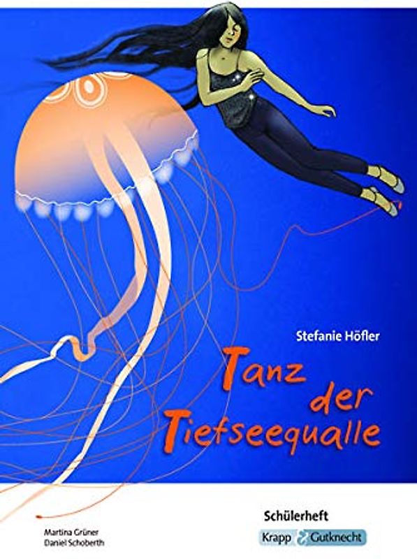 Tanz der Tiefseequalle Stefanie Höfler - Schülerarbeitsheft